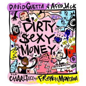 ดาวน์โหลดและฟังเพลง Dirty Sexy Money (feat. Charli XCX & French Montana) (Clean) พร้อมเนื้อเพลงจาก David Guetta