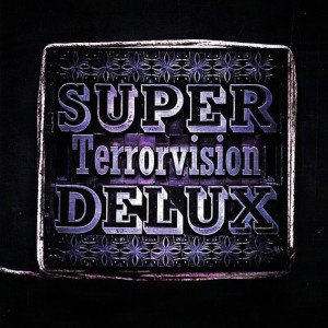 Terrorvision的專輯Super Delux