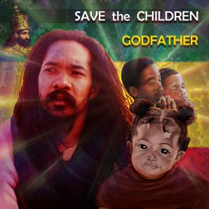 Listen to Save the Children song with lyrics from Godfather