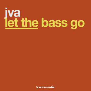 收听JVA的Let The Bass Go (Work It Mix)歌词歌曲