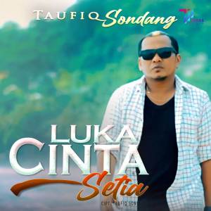 Taufiq Sondang的專輯Luka Cinta Setia