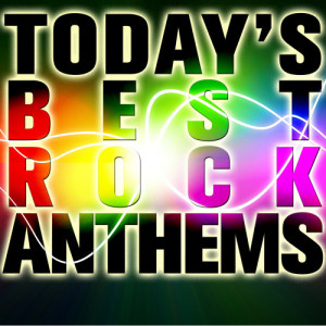 อัลบัม Today's Best Rock Anthems ศิลปิน Ultimate Tribute Stars