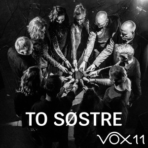 Vox 11的專輯To Søstre (2020 Edition)