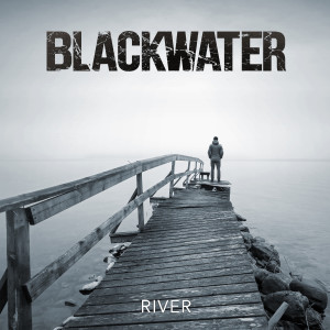 ดาวน์โหลดและฟังเพลง River พร้อมเนื้อเพลงจาก Blackwater