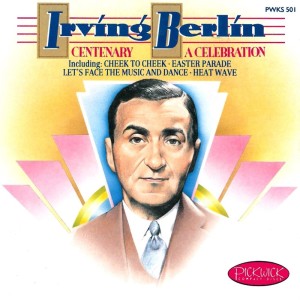 Album Irving Berlin Centenary - A Celebration from The Silver Screen Orchestra