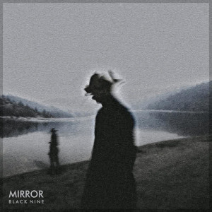 收听블랙나인的MIRROR (feat. Woo Won Jae, Ann One)歌词歌曲