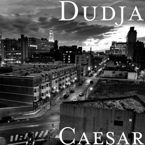 收聽Dudja的Caesar (Explicit)歌詞歌曲