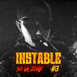Instable #3 (Explicit) dari So La Zone