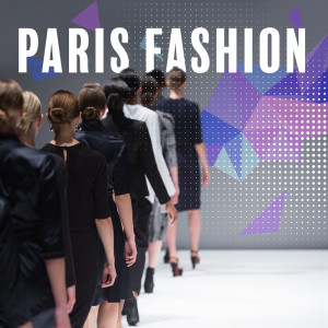 Paris Fashion (Perfect Music for Fashion Week, Jazz for Paris Fashion Week Parades)