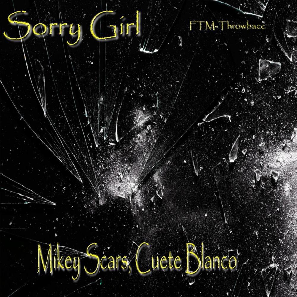 Sorry Girl (feat. Cuete Blanco) (Explicit)