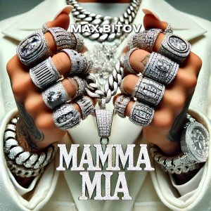 Listen to Mamma Mia (Explicit) song with lyrics from Max Bitov