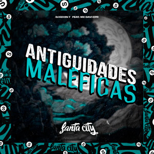 Dengarkan lagu Antiguidades Maléficas (Explicit) nyanyian DJ KEVIN 7 dengan lirik