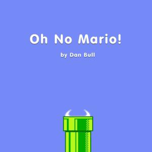 Dengarkan Oh No Mario! (Acapella) lagu dari Dan Bull dengan lirik