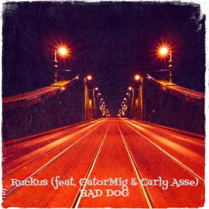 Dengarkan lagu Ruckus nyanyian Bad Dog dengan lirik