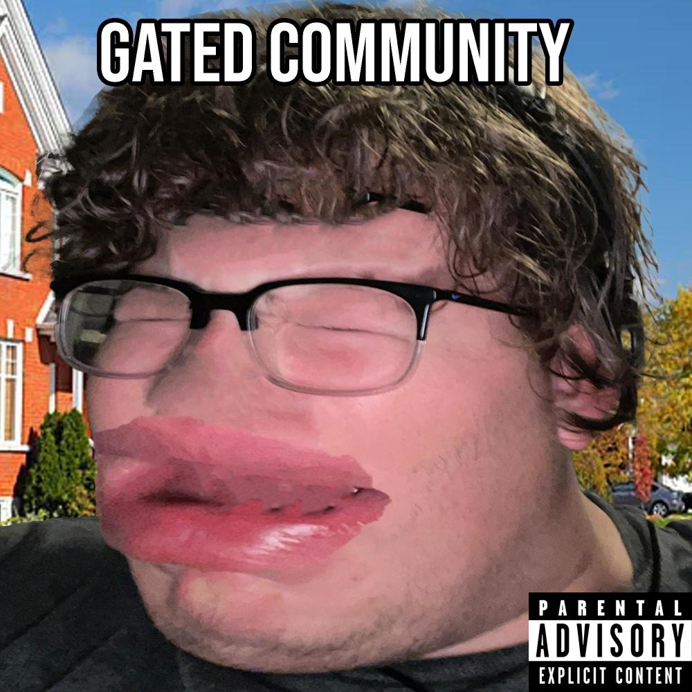 Gated Community (Explicit)