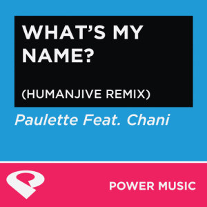 ดาวน์โหลดและฟังเพลง What's My Name? (Humanjive Extended Remix) พร้อมเนื้อเพลงจาก Power Music Workout