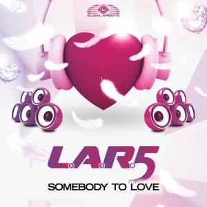 L.A.R.5的專輯Somebody to Love