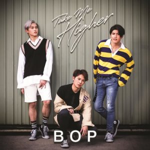 收聽BOP天堂鳥的Take Me Higher歌詞歌曲