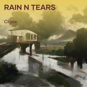 อัลบัม Rain N Tears ศิลปิน Cross
