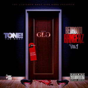 ToneTheGOAT的专辑Bedroom Bangerz, Vol.1 (Explicit)