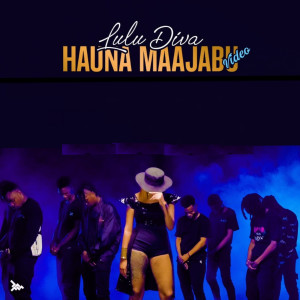 Listen to Hauna Maajabu song with lyrics from Lulu Diva