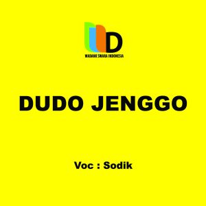 收聽Sodik的Dudo Jenggo歌詞歌曲