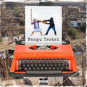 อัลบัม Nangu Tsotsi (Explicit) ศิลปิน TLHABOSO