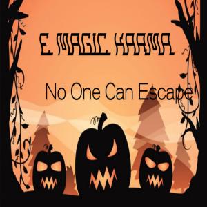 Listen to Karma - No One Can Escape song with lyrics from E Magic