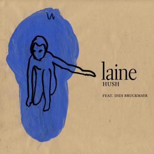 ดาวน์โหลดและฟังเพลง Hush (Just Banks Remix) พร้อมเนื้อเพลงจาก Laine