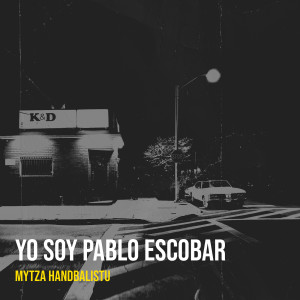 Album Yo Soy Pablo Escobar from Mytza Handbalistu
