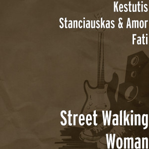 Album Street Walking Woman from Kestutis Stanciauskas & Amor Fati