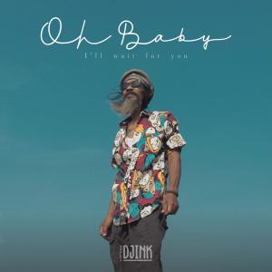 Listen to Oh Baby song with lyrics from Uncle Djink