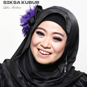 Dengarkan Siksa Kubur lagu dari Lilin Herlina dengan lirik