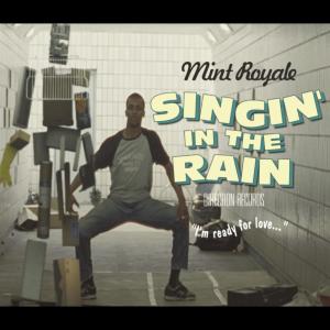 收聽Mint Royale的Singin' in the Rain (Short Radio Edit)歌詞歌曲