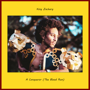ดาวน์โหลดและฟังเพลง A Conqueror (The Blood Run) พร้อมเนื้อเพลงจาก King Zachary