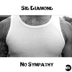 No Sympathy (Explicit) dari Sid Diamond