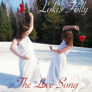 收听Loki's Folly的The Love Song歌词歌曲