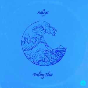 Dengarkan Feeling Blue lagu dari Aaliya dengan lirik