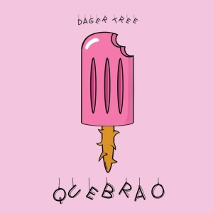 Listen to Quebrao song with lyrics from DAGER TREE