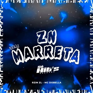 收聽RZIN ZL的ZN Igual Marreta (Explicit)歌詞歌曲
