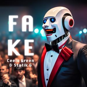 Statik G的專輯Fake (feat. CeeLo Green)