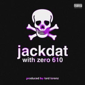 收聽Spell Jordan的jackdat (feat. Zero 610 & Lord Lorenz) (slowed) (Explicit)歌詞歌曲