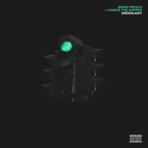 Album Greenlight (feat. Chance the Rapper) (Explicit) oleh Brian Fresco