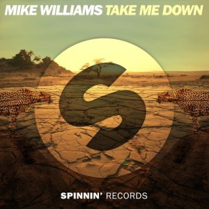 收聽Mike Williams的Take Me Down歌詞歌曲