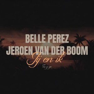 Belle Perez的专辑Jij en Ik