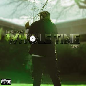 Listen to Whole Time (Explicit) song with lyrics from LoKii AD