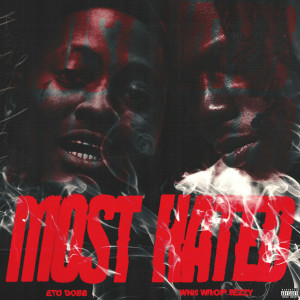 Listen to Most Hated (Explicit) song with lyrics from ETO Dobb