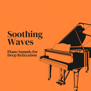 Piano and Ocean Waves Experience的專輯Soothing Waves: Piano Sounds for Deep Relaxation