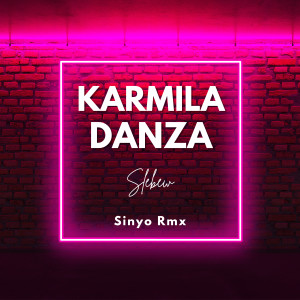 收听SINYO RMX的KARMILA DANZA SLEBEW歌词歌曲