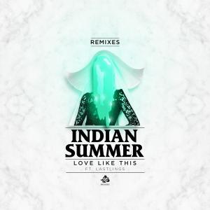 收聽Indian Summer的Love Like This (Kry Wolf Dub)歌詞歌曲